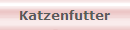 Katzenfutter